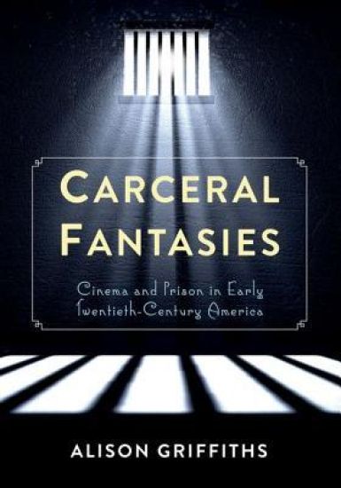 Carceral Fantasies