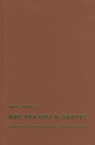 Are the Lips a Grave?