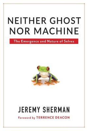 Neither Ghost nor Machine