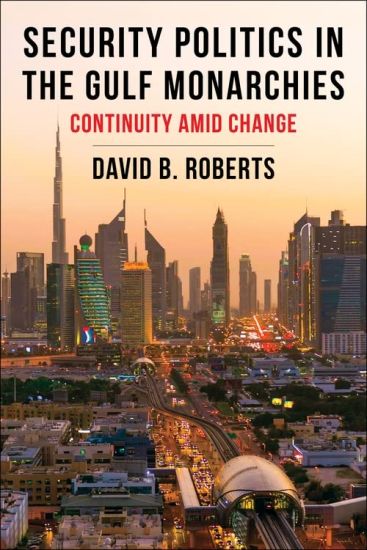 Security Politics in the Gulf Monarchies