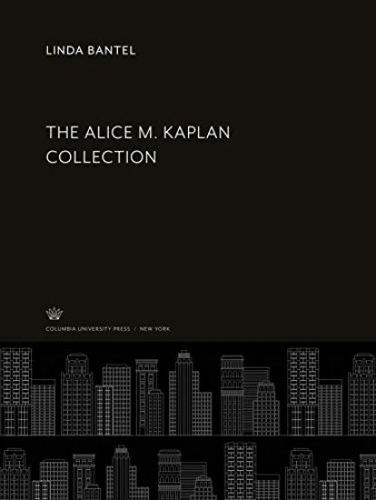The Alice M. Kaplan Collection