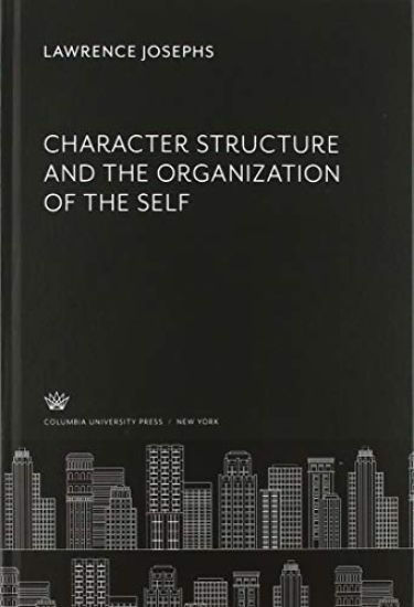 Character Structure and the Organization of the Self
