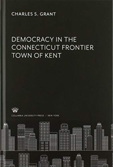 Democracy in the Connecticut Frontier Town of Kent