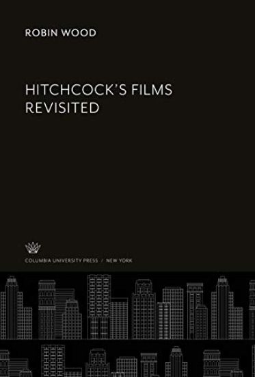 Hitchcock'S Films Revisited