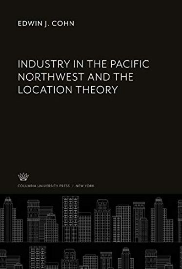 Industry in the Pacific Northwest and the Location Theory