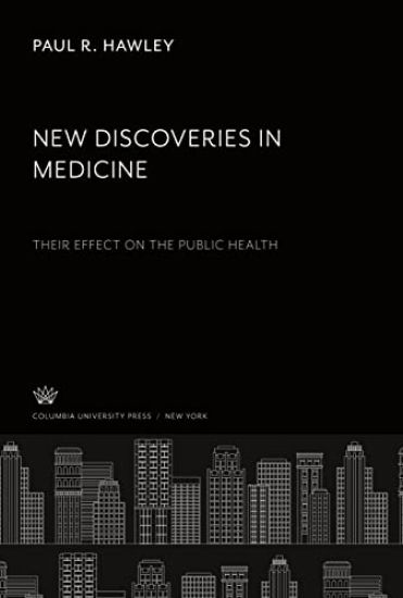 New Discoveries in Medicine