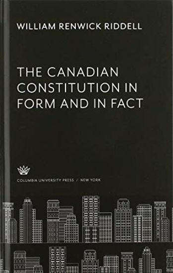The Canadian Constitution in Form and in Fact