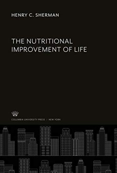 The Nutritional Improvement of Life