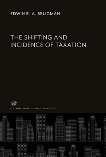The Shifting and Incidence of Taxation