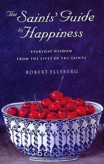 The Saints' Guide to Happiness
