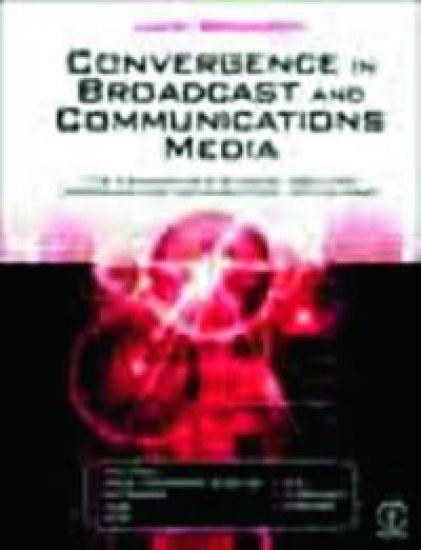 Convergence in Broadcast and Communications Media