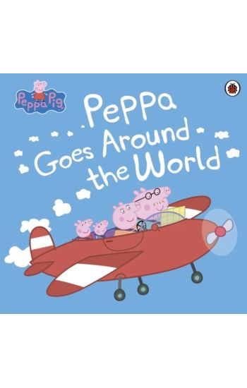 Peppa Pig: Peppa Goes Around the World