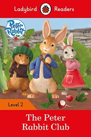 Ladybird Readers Level 2 - Peter Rabbit - The Peter Rabbit Club (ELT Graded Reader)