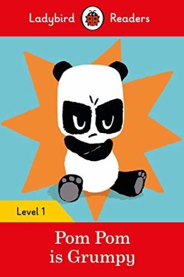 Ladybird Readers Level 1 - Pom Pom is Grumpy (ELT Graded Reader)