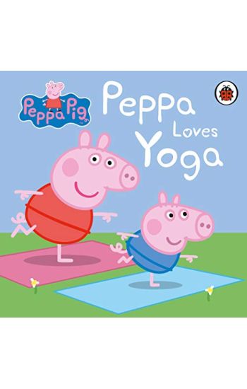 Peppa Pig: Peppa Loves Yoga