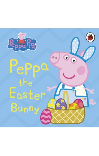 Peppa Pig: Peppa the Easter Bunny
