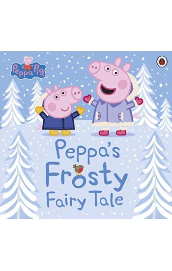 Peppa Pig: Peppa's Frosty Fairy Tale