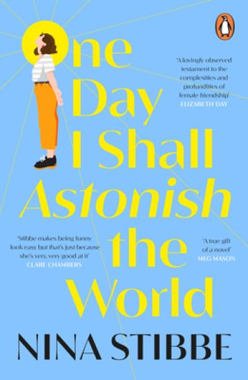 One Day I Shall Astonish the World