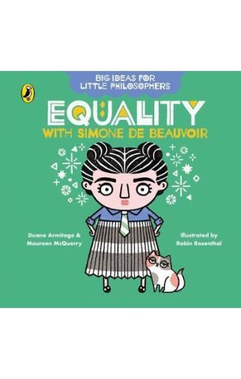 Big Ideas for Little Philosophers: Equality with Simone de Beauvoir