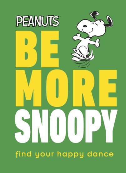 Kansikuva: Peanuts Be More Snoopy
