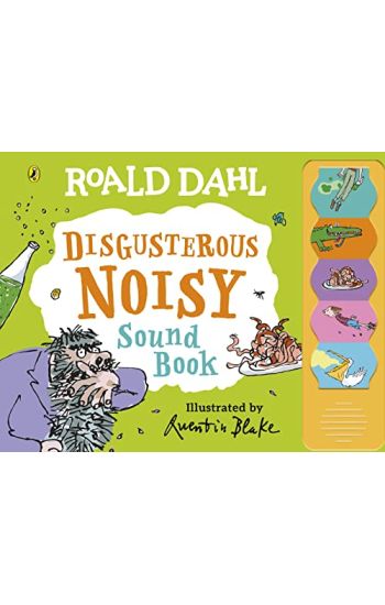 Roald Dahl: Disgusterous Noisy Sound Book
