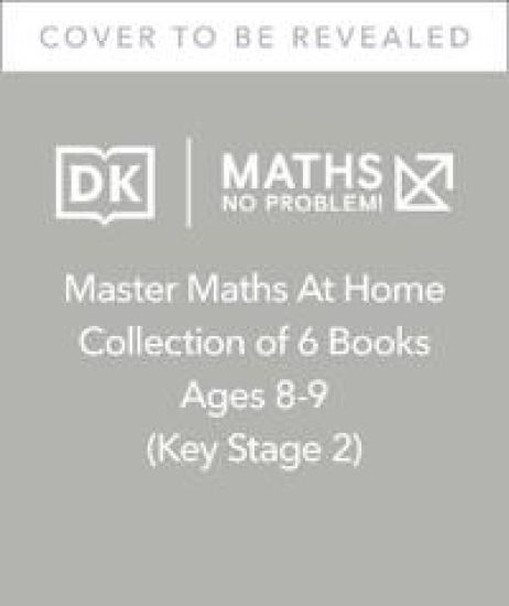 Maths â?? No Problem! Collection of 6 Workbooks, Ages 8-9 (Key Stage 2)