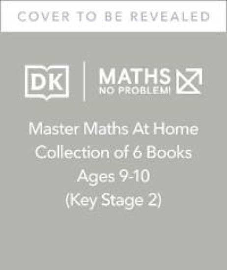 Maths â?? No Problem! Collection of 6 Workbooks, Ages 9-10 (Key Stage 2)