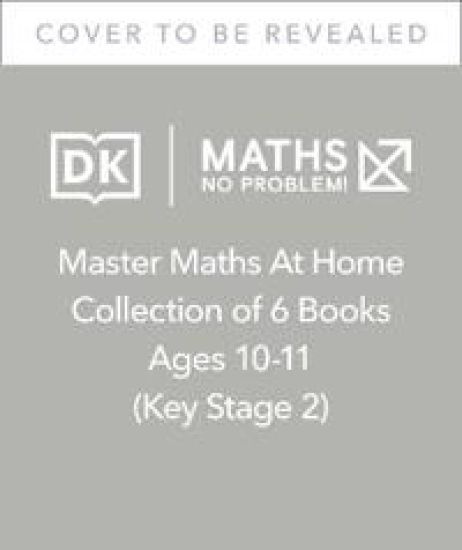 Maths — No Problem! Collection of 6 Workbooks, Ages 10-11 (Key Stage 2)
