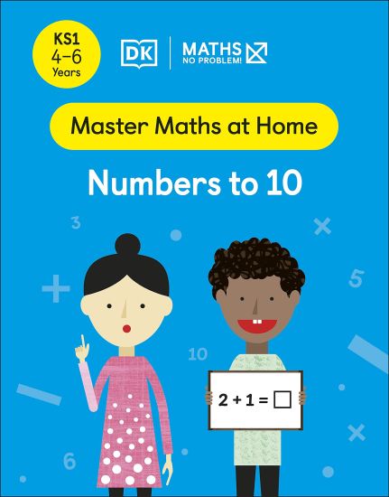 Maths â?? No Problem! Numbers to 10, Ages 4-6 (Key Stage 1)