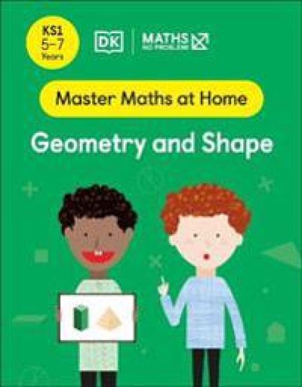 Maths â?? No Problem! Geometry and Shape, Ages 5-7 (Key Stage 1)