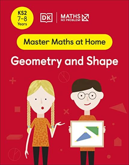 Maths â?? No Problem! Geometry and Shape, Ages 7-8 (Key Stage 2)