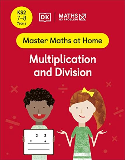 Maths â?? No Problem! Multiplication and Division, Ages 7-8 (Key Stage 2)