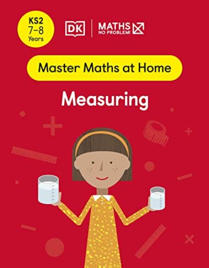 Maths â?? No Problem! Measuring, Ages 7-8 (Key Stage 2)