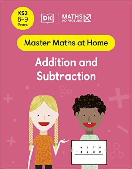 Maths â?? No Problem! Addition and Subtraction, Ages 8-9 (Key Stage 2)