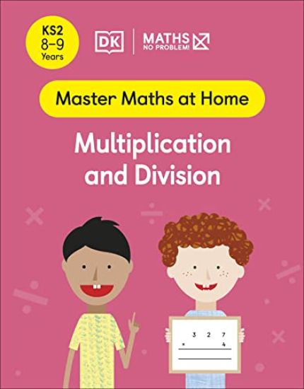 Maths â?? No Problem! Multiplication and Division, Ages 8-9 (Key Stage 2)