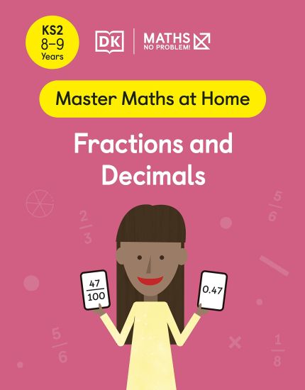 Maths â?? No Problem! Fractions and Decimals, Ages 8-9 (Key Stage 2)