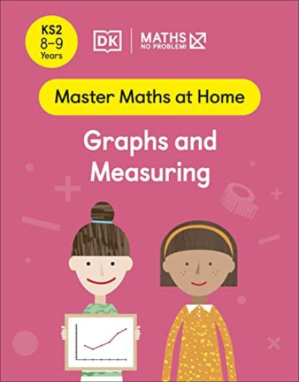 Maths â?? No Problem! Graphs and Measuring, Ages 8-9 (Key Stage 2)