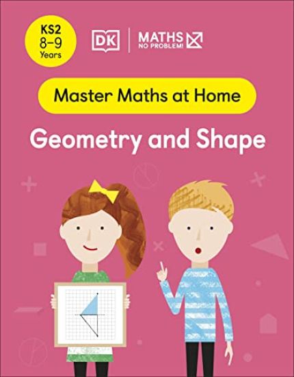 Maths â?? No Problem! Geometry and Shape, Ages 8-9 (Key Stage 2)