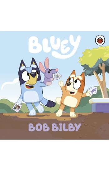 Bluey: Bob Bilby