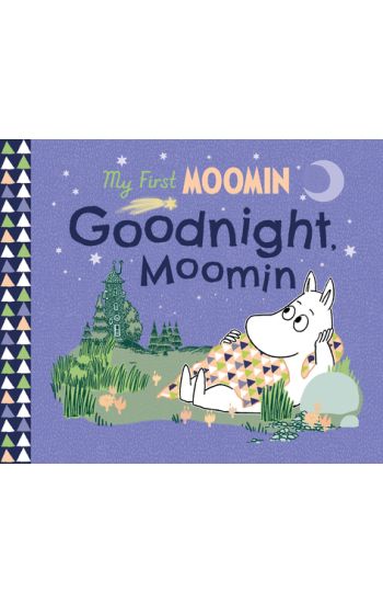Kansikuva: My First Moomin: Goodnight Moomin