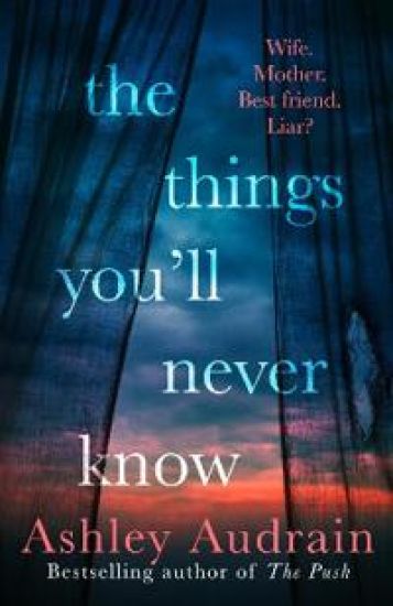 The Things You’ll Never Know