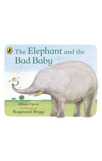 The Elephant and the Bad Baby