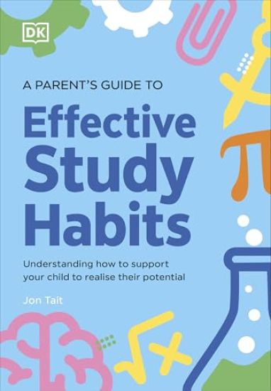 A Parent’s Guide to Effective Study Habits