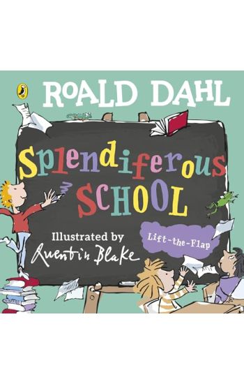 Roald Dahl: Splendiferous School
