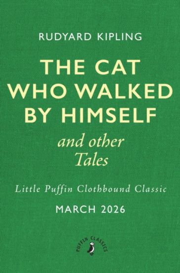 The Cat Who Walked by Himself and Other Tales