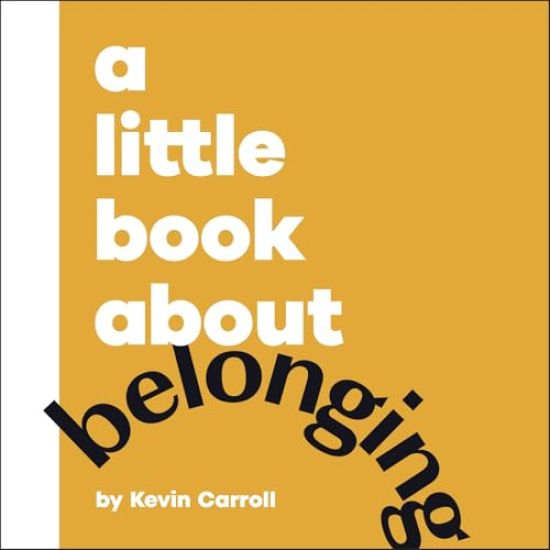 A Little Book About Belonging