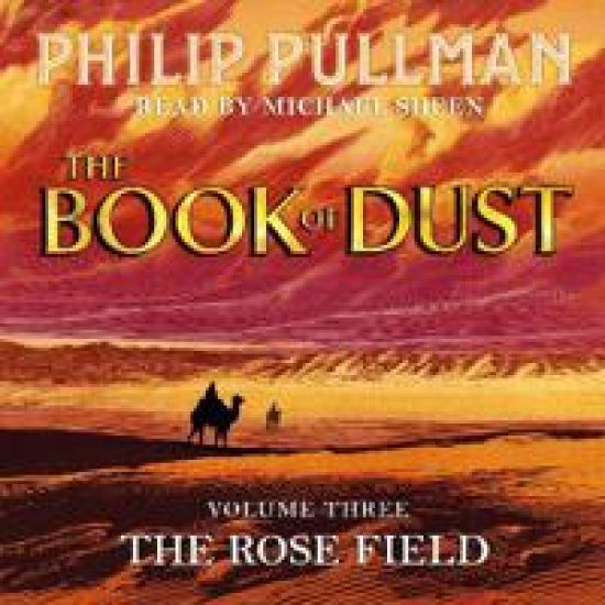 The Rose Field: The Book of Dust Volume Three