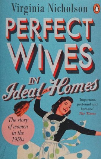 Perfect Wives in Ideal Homes