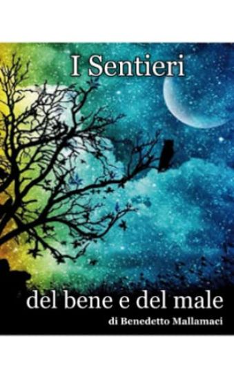 I Sentieri Del Bene e Del Male