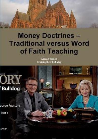 Money Doctrines - Traditional versus Word of Faith Teaching